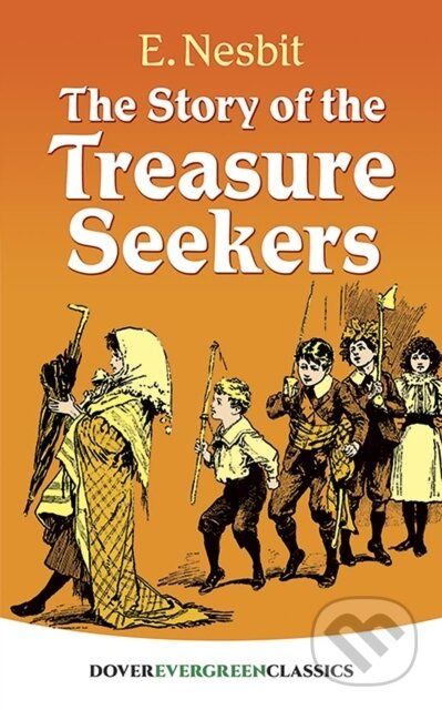 The Story of the Treasure Seekers - Edith Nesbit - kniha z kategorie Pro děti