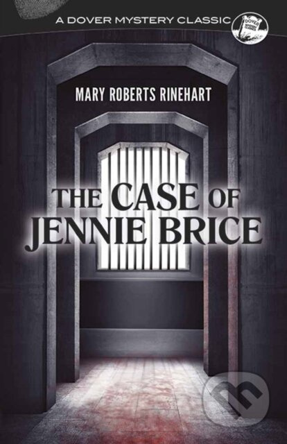 The Case of Jennie Brice - Mary Roberts Rinehart - kniha z kategorie Detektivky, thrillery a horory