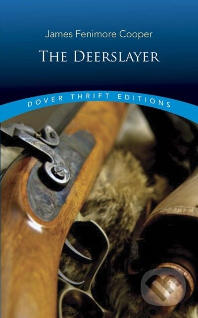 The Deerslayer - Jamesfenimore Cooper - kniha z kategorie Společenská beletrie