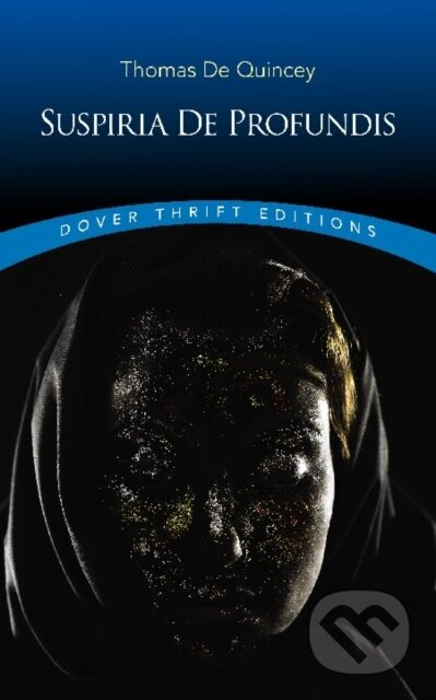 Suspiria de Profundis - Thomas De Quincey - kniha z kategorie Životopisy, reportáže a myšlenky