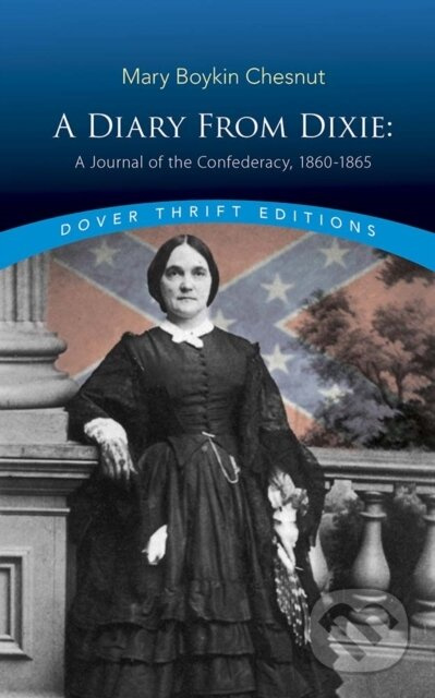 Diary from Dixie (A Journal of the Confederacy, 1860-1865) - kniha z kategorie Historie