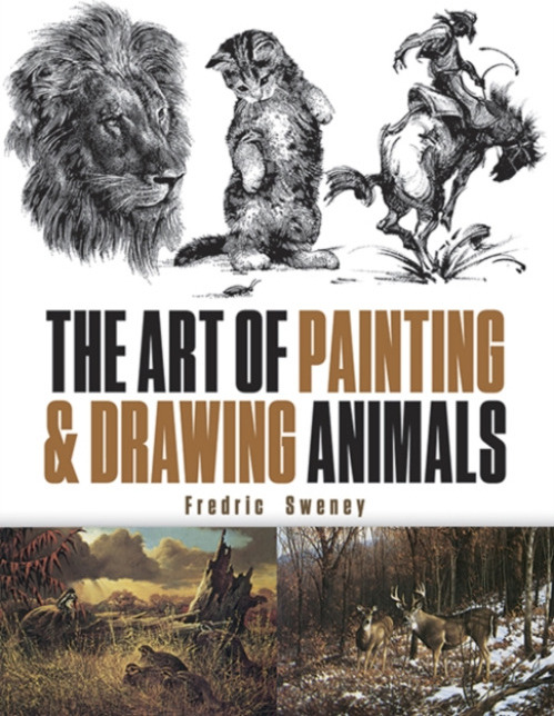 Art of Painting and Drawing Animals Dover Publications Inc.