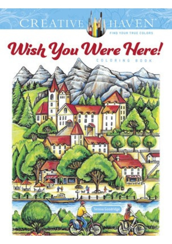 Creative Haven Wish You Were Here! Coloring Book Dover Publications Inc.