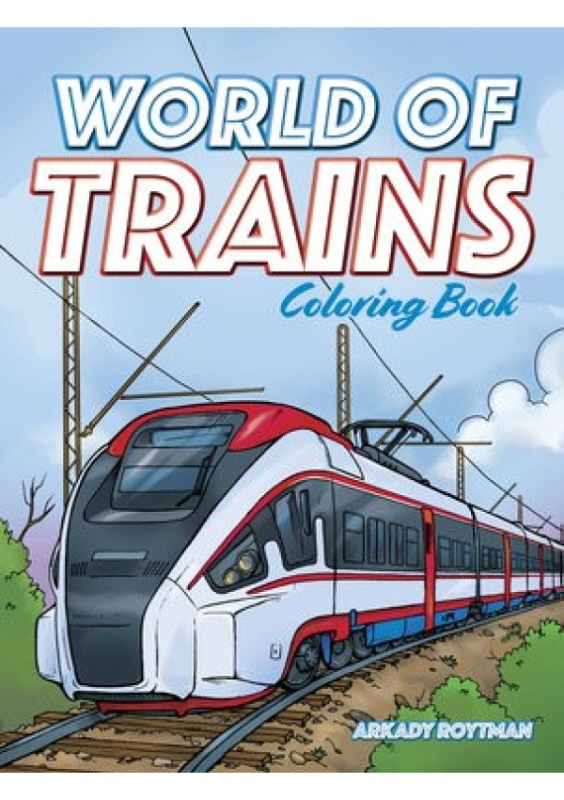 World of Trains Coloring Book Dover Publications Inc.