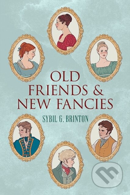 Old Friends and New Fancies - Sibyl G. Brinton - kniha z kategorie Romantika