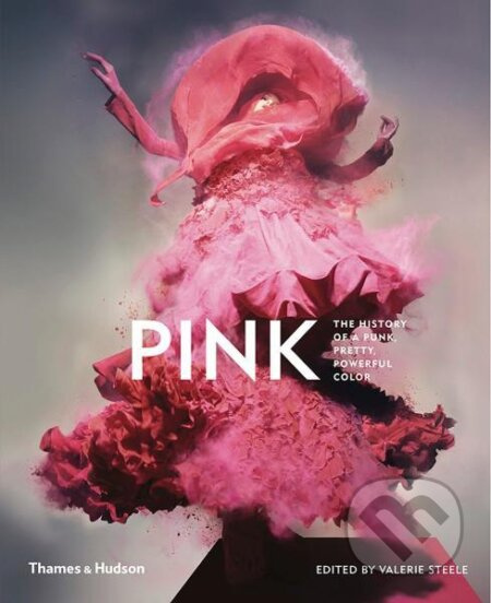 Pink: The History of a Punk, Pretty, Powerful Colour - kniha z kategorie Umění, design a architektura