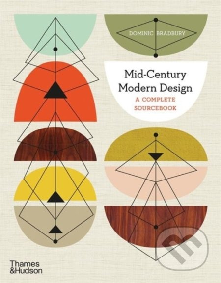Mid-Century Modern Design (A Complete Sourcebook) - Dominic Bradbury - kniha z kategorie Design