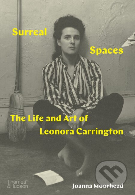 Surreal Spaces (The Life and Art of Leonora Carrington) - kniha z kategorie Životopisy