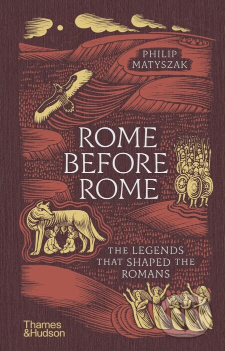 Rome Before Rome (The Legends that Shaped the Romans) - kniha z kategorie Mýty, pověsti a legendy