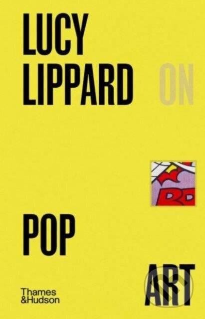 Lucy R. Lippard on Pop Art - Lucy Lippard - kniha z kategorie Dějiny a teorie umění