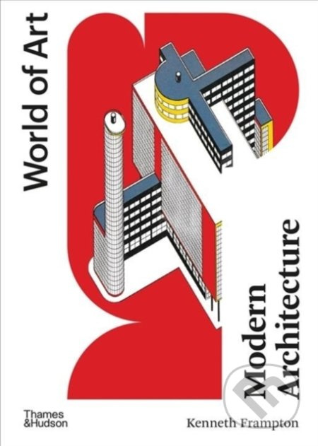 Modern Architecture: A Critical History - Kenneth Frampton - kniha z kategorie Architektura