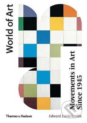 Movements in Art Since 1945 - Edward Lucie-Smith - kniha z kategorie Dějiny umění