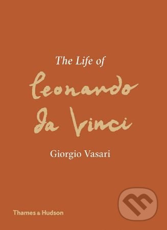 The Life of Leonardo da Vinci - Giorgio Vasar - kniha z kategorie Životopisy
