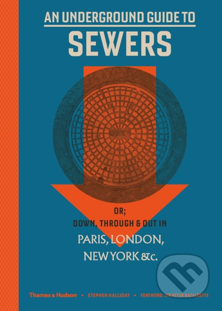 An Underground Guide to Sewers - Stephen Halliday - kniha z kategorie Architektura