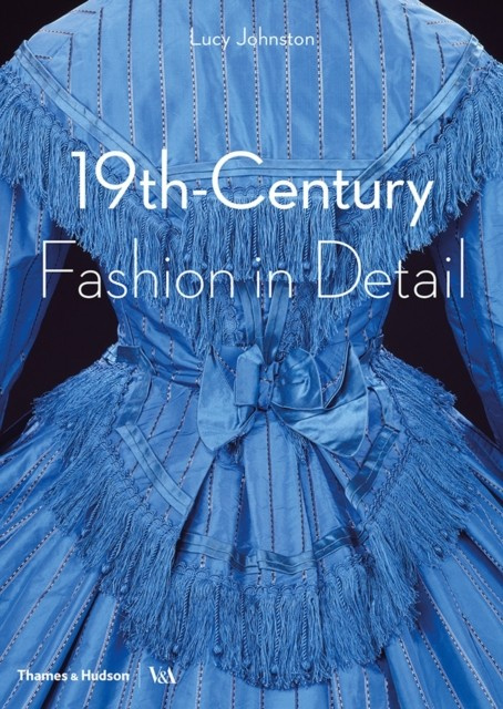 19th-Century Fashion in Detail (Victoria and Albert Museum) nezadán
