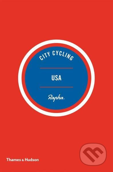 City Cycling USA: Los Angeles, New York, Chicago, San Francisco - kniha z kategorie Hobby