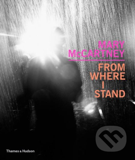Mary McCartney (From Where I Stand) - Simon Aboud, Peter Blake, Chrissie Hynde, Paul McCartney - kniha z kategorie Fotografie