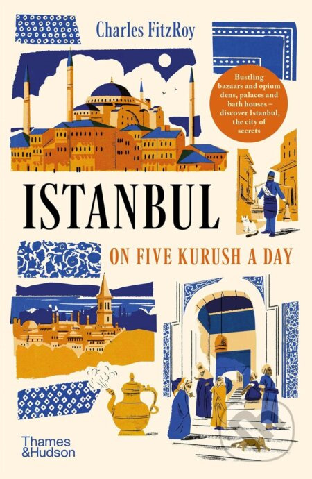 Istanbul on Five Kurush a Day - Charles Fitzroy - kniha z kategorie Průvodci Evropou