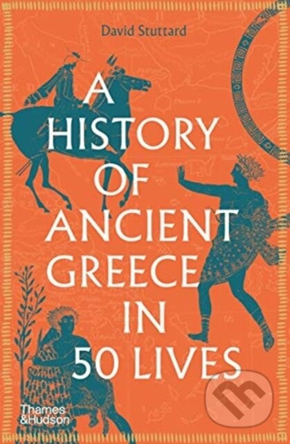 A History of Ancient Greece in 50 Lives - David Stuttard - kniha z kategorie Historie