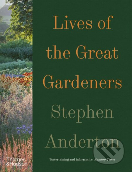 Lives of the Great Gardeners - Stephen Anderton - kniha z kategorie Dům, byt a zahrada
