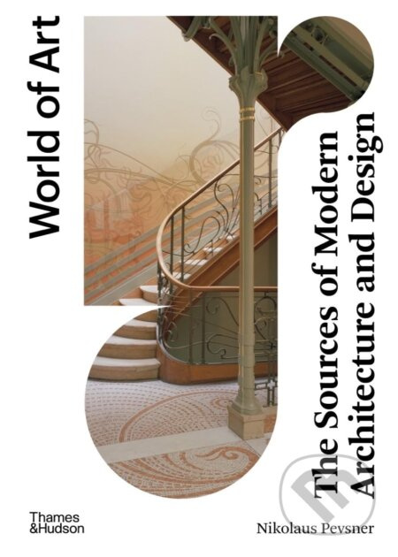 The Sources of Modern Architecture and Design - Nikolaus Pevsner - kniha z kategorie Architektura