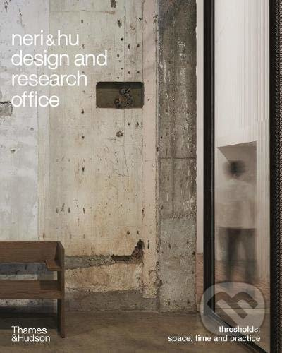 Neri&Hu Design and Research Office (Thresholds) - Rossana Hu, Lyndon Neri - kniha z kategorie Architektura