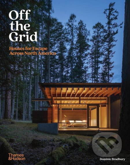 Off the Grid (Houses for Escape Across North America) - kniha z kategorie Architektura