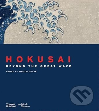 Hokusai (beyond the Great Wave) - The British Museum