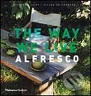 The Way We Live: Alfresco - kniha z kategorie Dům, byt a zahrada