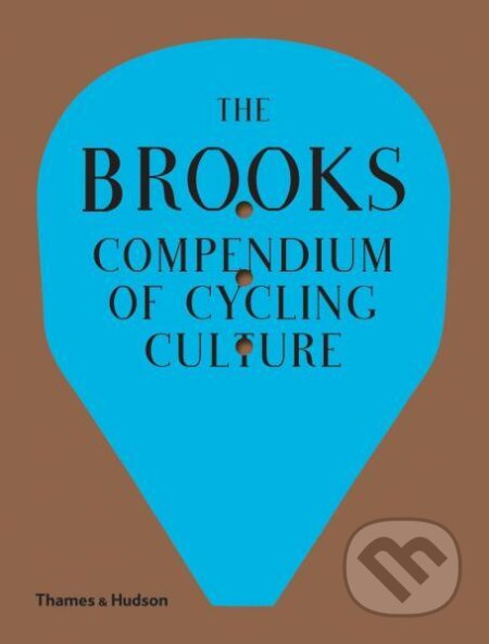 The Brooks Compendium of Cycling Culture - Brooks England - kniha z kategorie Odborné a naučné