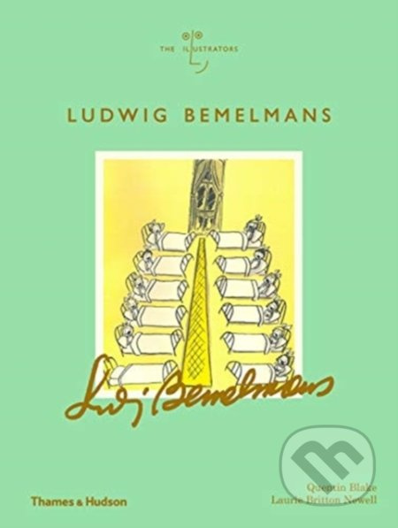 Ludwig Bemelmans - Quentin Blake, Laurie Britton Newell - kniha z kategorie Umění, design a architektura