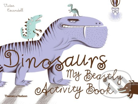 Dinosaurs (My Beastly Activity Book) - Victor Escandell - kniha z kategorie Beletrie