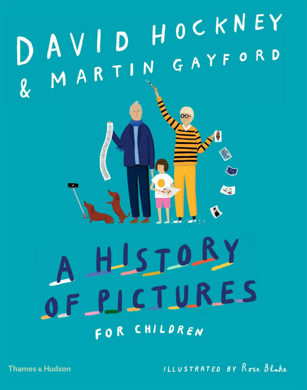 A History of Pictures for Children - David Hockney, Martin Gayford, Rose Blake (ilustrácie) - kniha z kategorie Beletrie pro děti