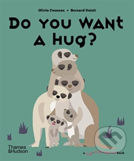Do You Want a Hug? - Olivia Cosneau, Bernard Duisit - kniha z kategorie Pro děti