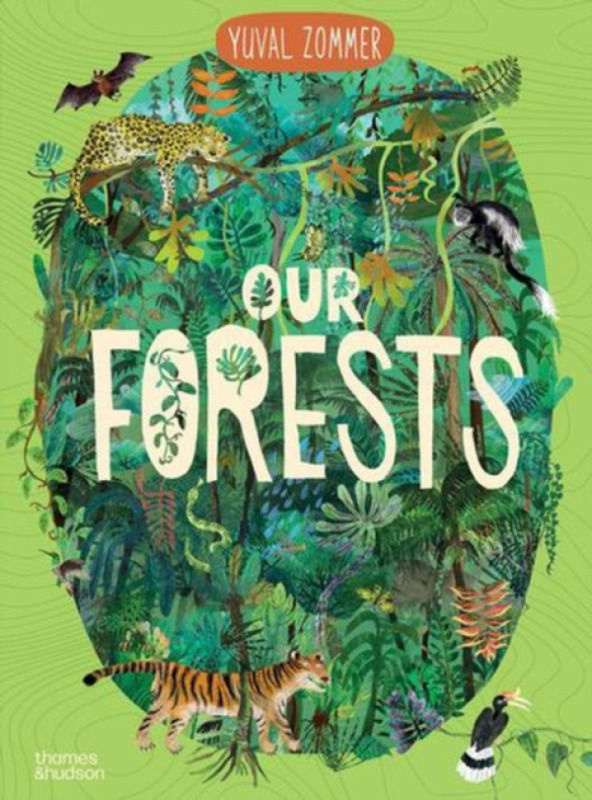 Thames & Hudson Ltd Our Forests - Zommer, Yuval