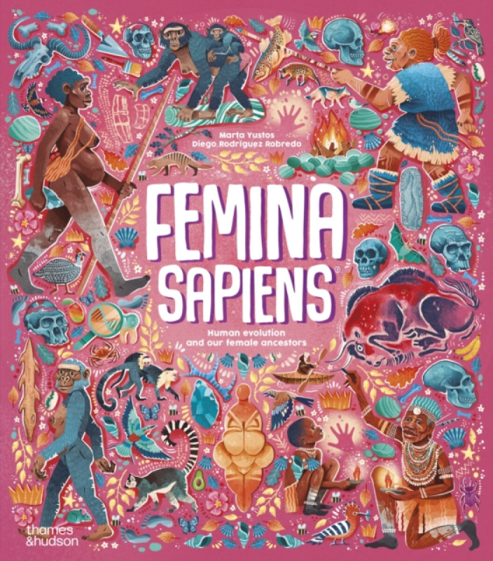 Thames & Hudson Ltd Femina Sapiens - Yustos, Marta