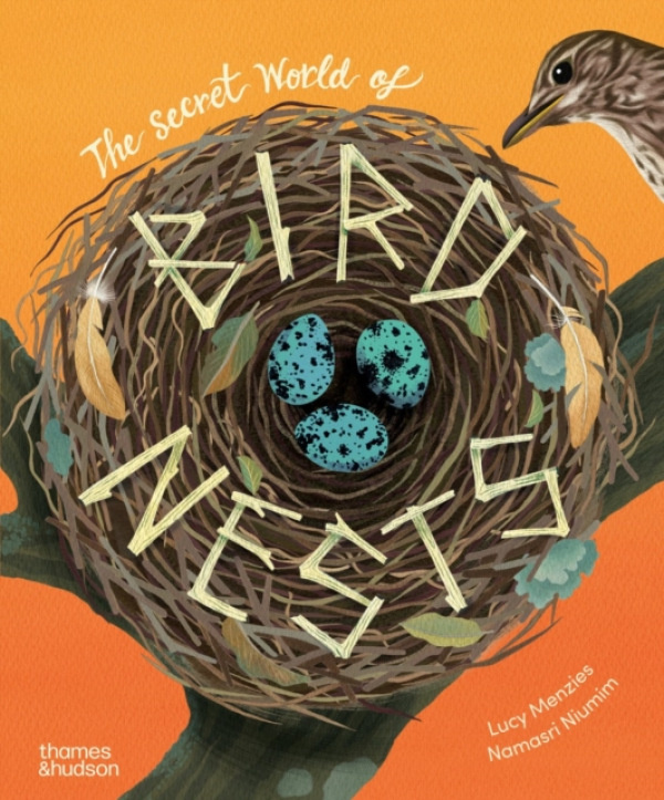 Thames & Hudson Ltd Secret World of Bird Nests - Menzies, Lucy