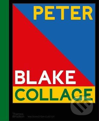 Peter Blake: Collage - Peter Blake - kniha z kategorie Umění, design a architektura