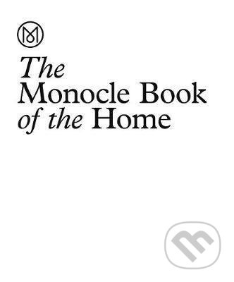 Monocle Book of Homes, A guide to inspiring residences Thames & Hudson Ltd