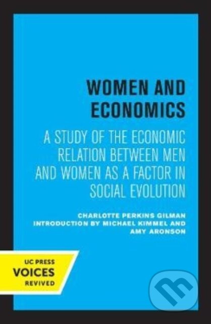 Women and Economics (A Study of the Economic Relation Between Men and Women as a Factor in Social Evolution) - kniha z kategorie Byznys a management