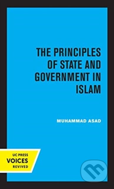 The Principles of State and Government in Islam - Muhammad Asad - kniha z kategorie Humanitní a společenské vědy