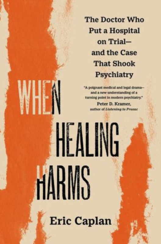 University of California Press When Healing Harms - Caplan, Eric