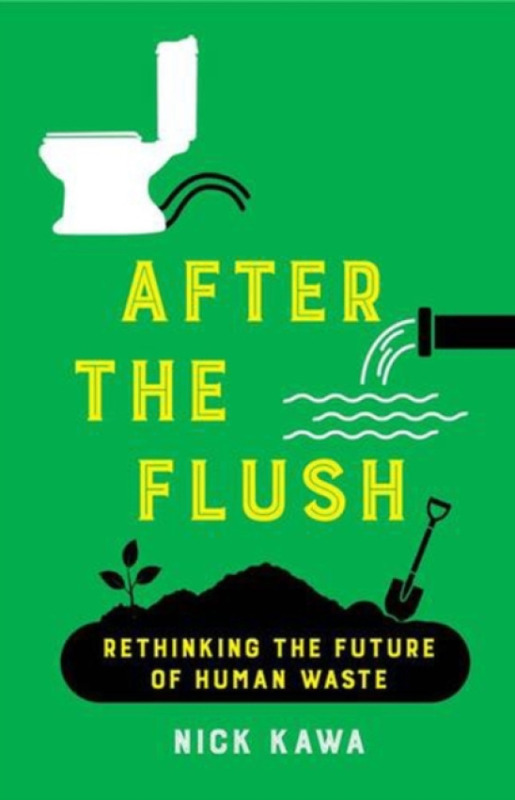 University of California Press After the Flush - Kawa, Nick