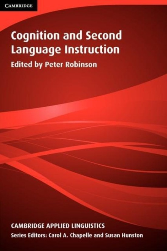 Cognition and Second Language Instruction PB Cambridge University Press