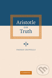 Aristotle on Truth - Paolo Crivelli - kniha z kategorie Odborné a naučné