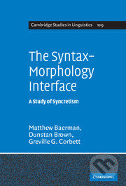 The Syntax-Morphology Interface (A Study of Syncretism) - kniha z kategorie Humanitní a společenské vědy