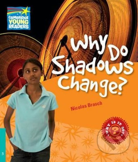 Cambridge Factbooks 5 Why Do Shadows Change? Cambridge University Press