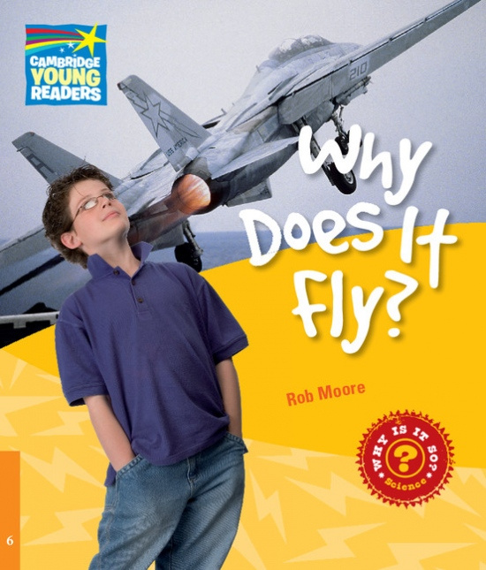 Cambridge Factbooks 6 Why Does It Fly? Cambridge University Press