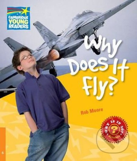 Cambridge Factbooks 6 Why Does It Fly? Cambridge University Press