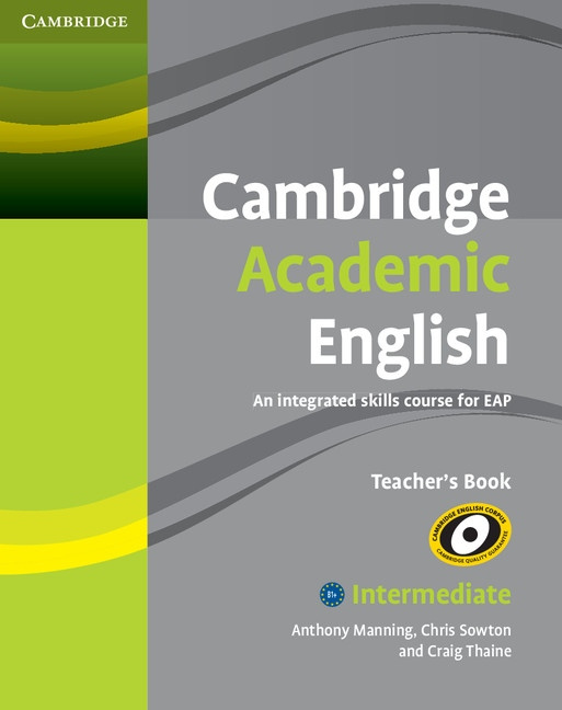 Cambridge Academic English B1+ Teacher´s Book Cambridge University Press